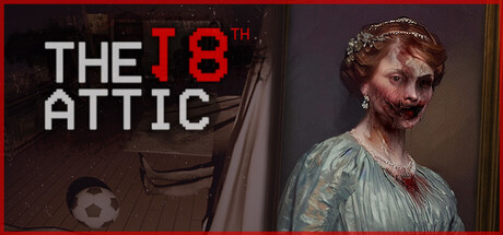 The 18th Attic — Paranormal Anomaly Hunting Game
