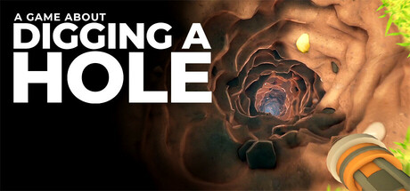 A Game About Digging A Hole™