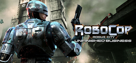 RoboCop: Rogue City — Unfinished Business