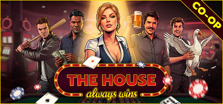 The House Always Wins