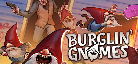 Burglin’ Gnomes